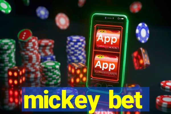 mickey bet